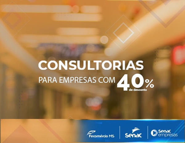 Senac oferece consultorias gratuitas e com 40% de desconto para empresas de MS