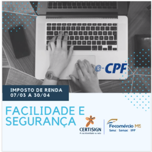 Usar o e-CPF agiliza preenchimento da declaração de IR