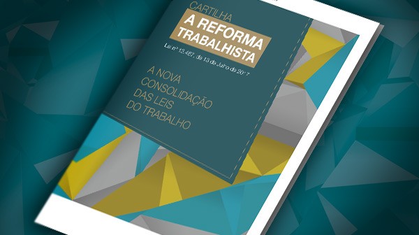 Conheça a cartilha sobre a Reforma Trabalhista desenvolvida pela CNC