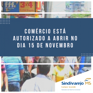 Comércio de Campo Grande está autorizado a abrir dia 15 de novembro