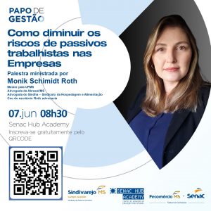 Encontro gratuito com empresários aborda tema de riscos de passivos trabalhistas no Senac